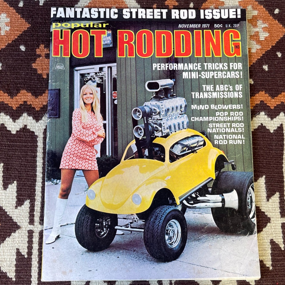 November 1971 Popular Hot Rodding Magazine Street Rods Zingers